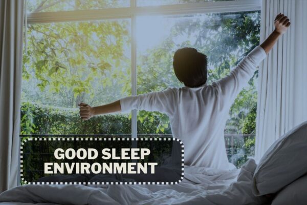 Good Sleep Environment